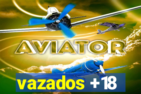 vazados +18