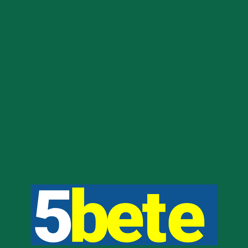 5bete