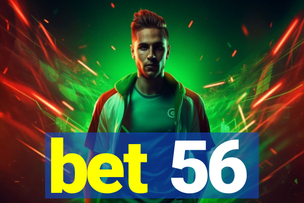 bet 56