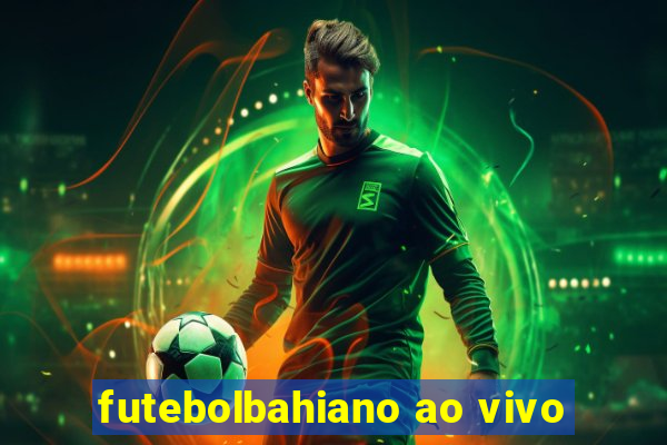 futebolbahiano ao vivo