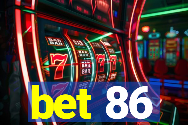 bet 86