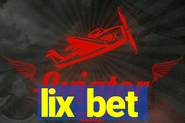 lix bet