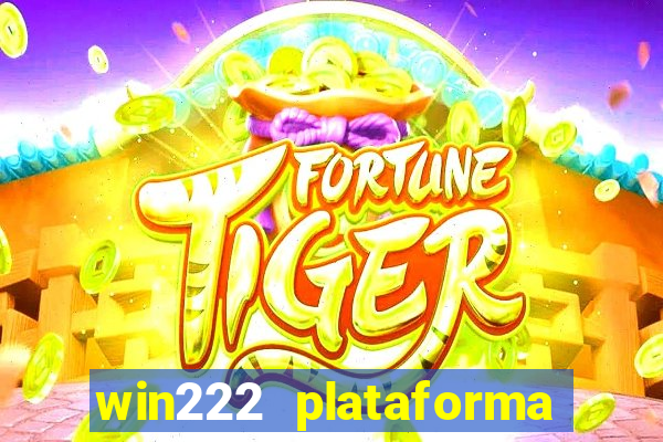 win222 plataforma de jogos