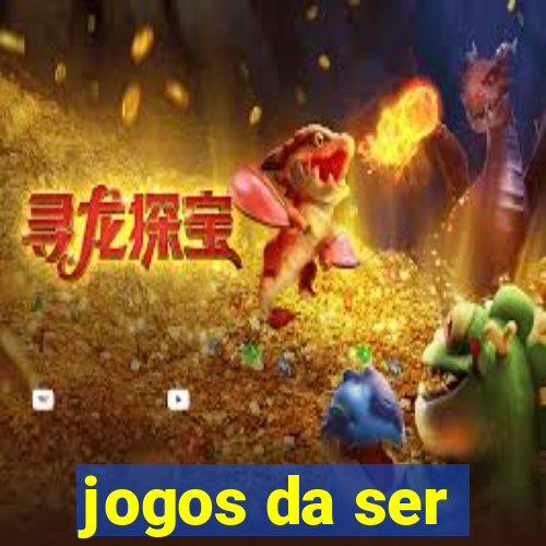 jogos da ser