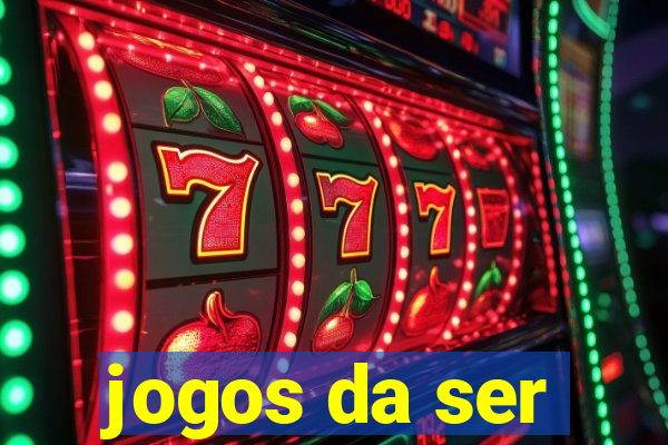 jogos da ser