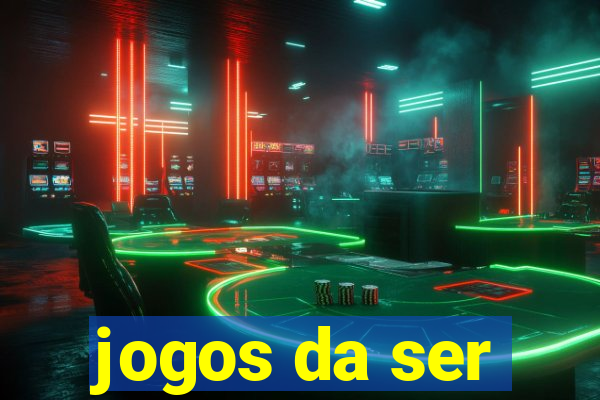 jogos da ser