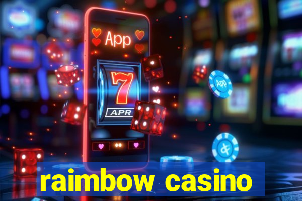 raimbow casino