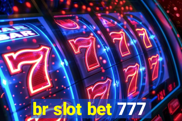 br slot bet 777