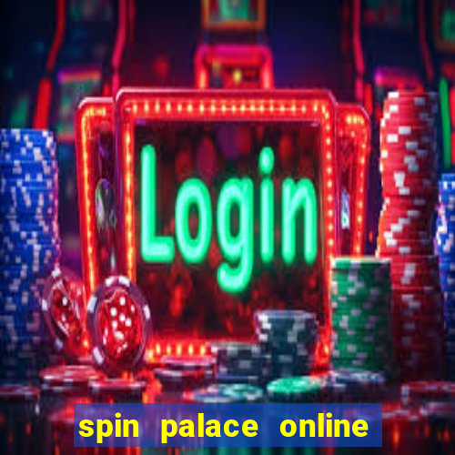 spin palace online casino reviews