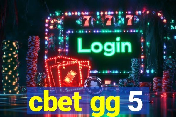 cbet gg 5