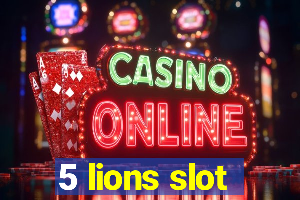 5 lions slot