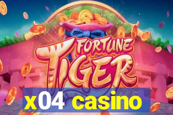 x04 casino