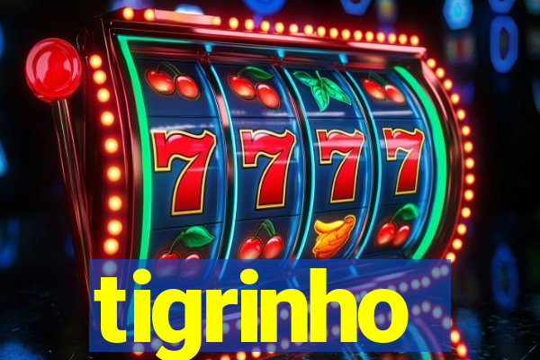 tigrinho