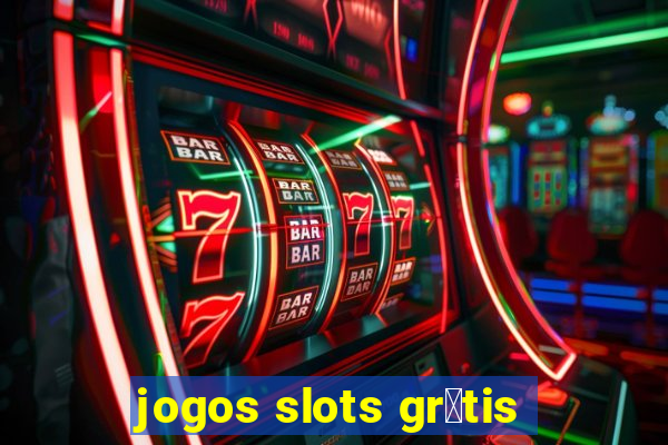 jogos slots gr谩tis