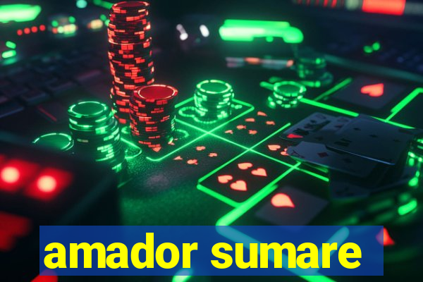 amador sumare