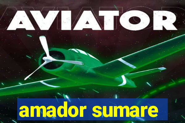 amador sumare