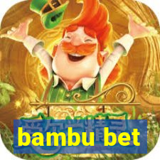 bambu bet