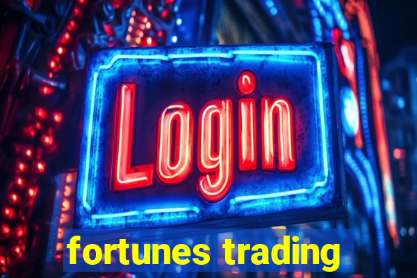 fortunes trading