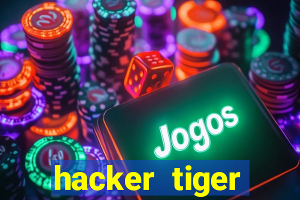 hacker tiger fortune download