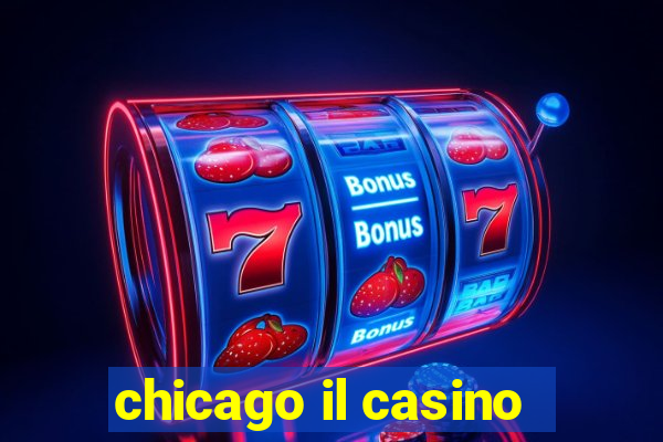 chicago il casino