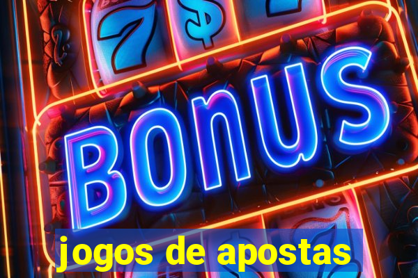 jogos de apostas