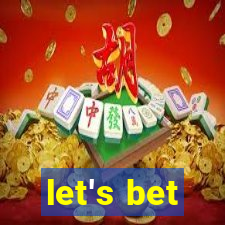 let's bet