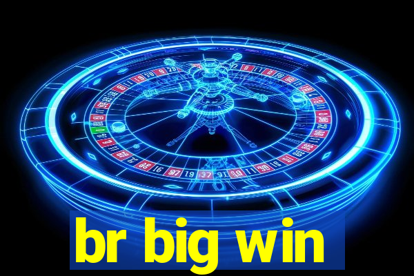 br big win