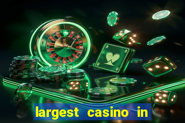 largest casino in the us