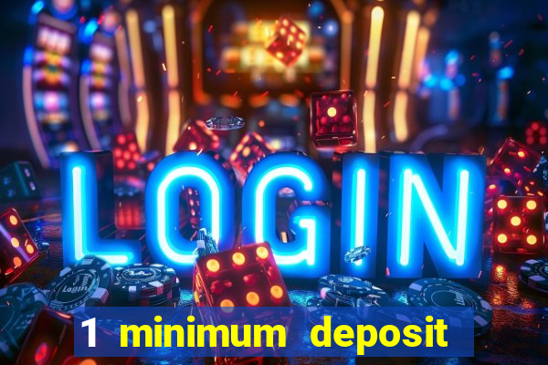 1 minimum deposit casino australia 2019