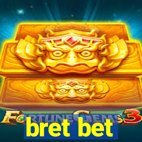 bret bet