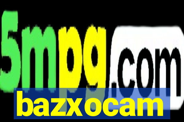 bazxocam