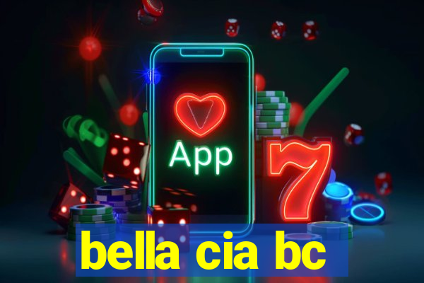 bella cia bc