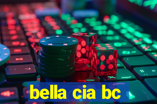 bella cia bc