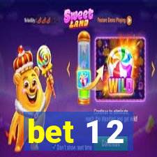 bet 1 2