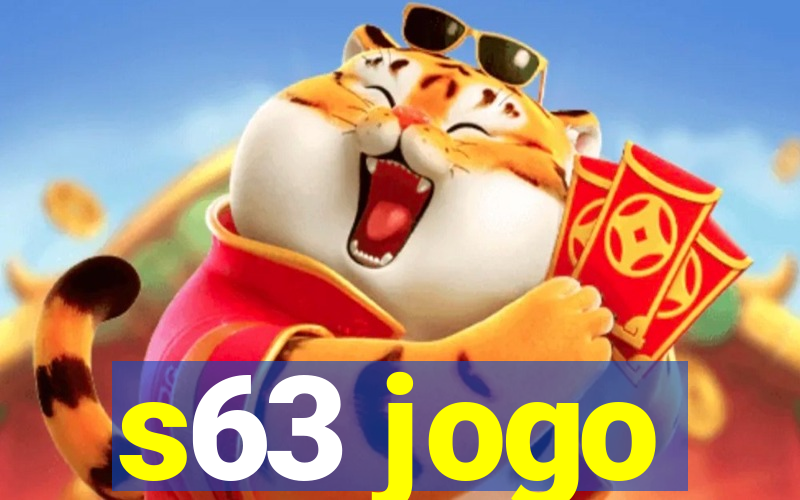 s63 jogo