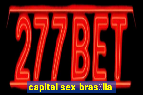 capital sex bras铆lia