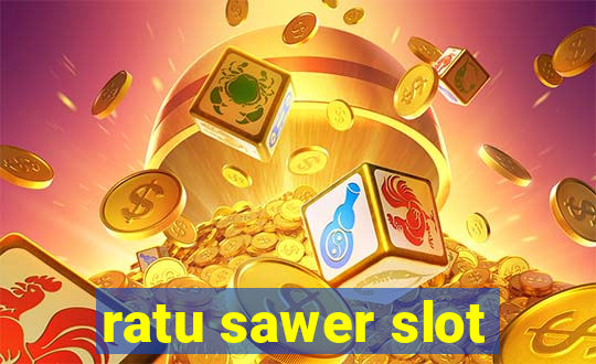 ratu sawer slot