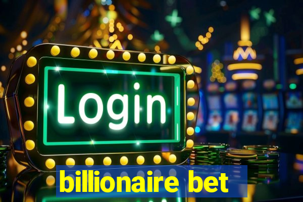 billionaire bet