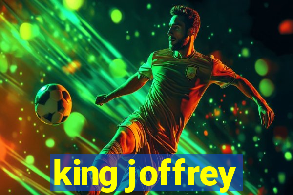 king joffrey