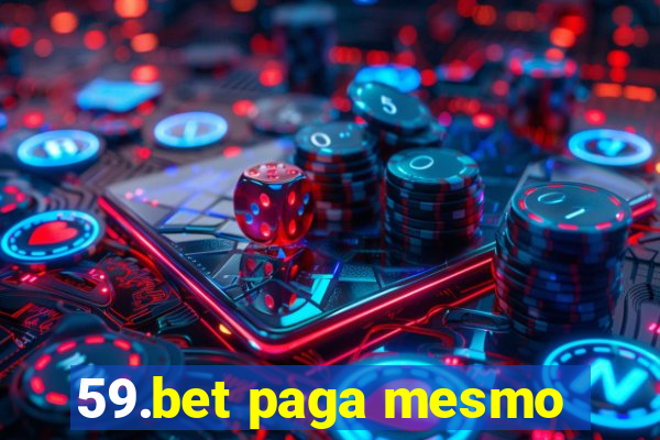 59.bet paga mesmo