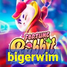 bigerwim