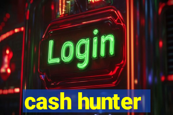 cash hunter