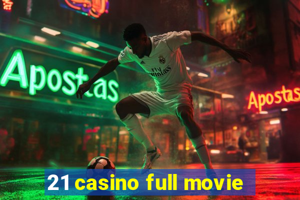 21 casino full movie