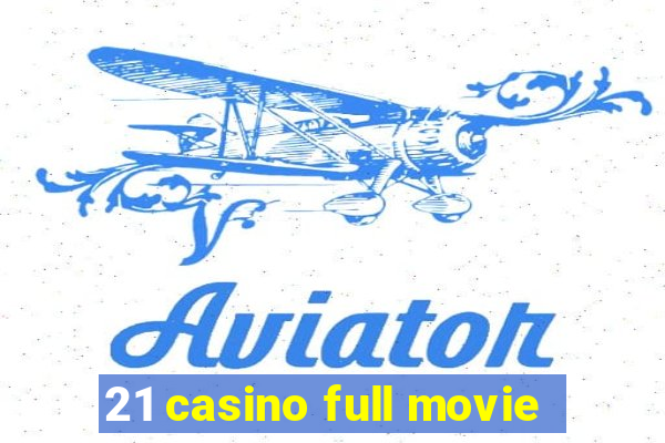 21 casino full movie