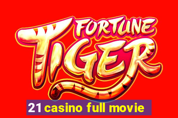 21 casino full movie