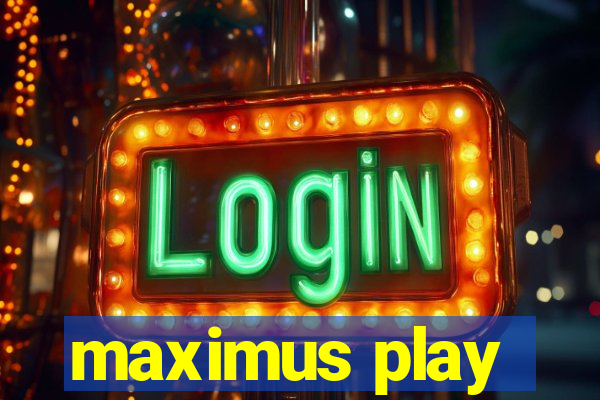 maximus play