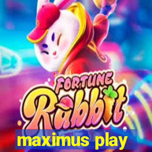 maximus play