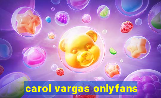 carol vargas onlyfans