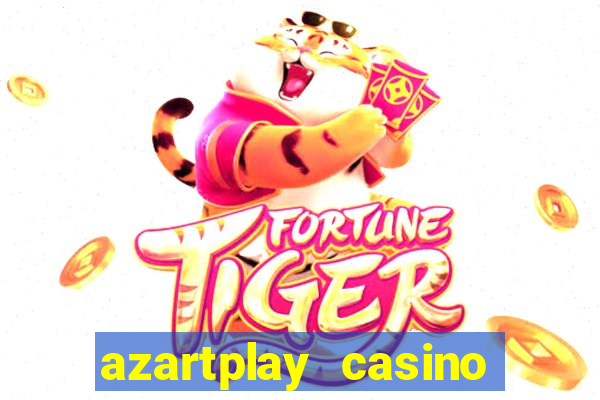 azartplay casino бонус зарегистрацию