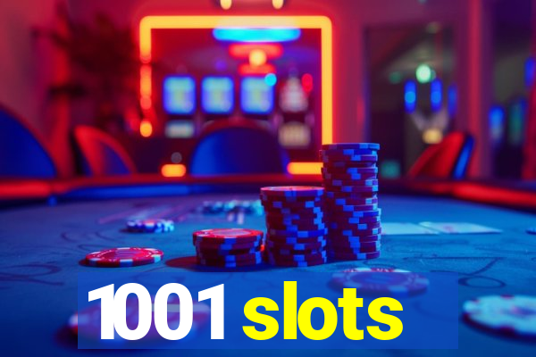 1001 slots